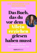 Cover-Bild zum Titel 'Das Buch, das du vor dem Alleinerziehen gelesen haben musst' von 'Sara Buschmann'
