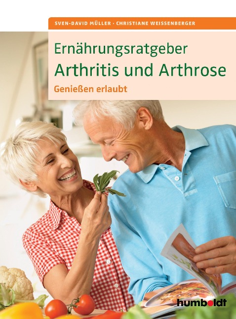 Ernährungsratgeber Arthritis und Arthrose - Sven-David Müller, Christiane Weißenberger