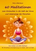 Cover-Bild zum Titel '60 Meditationen zum Eintauchen in die Welt der Sinne und Wesenszüge des Menschen' von 'Petra Silberbauer'