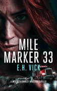 Cover-Bild zum Titel 'Mile Marker 33' von 'E H Vick'
