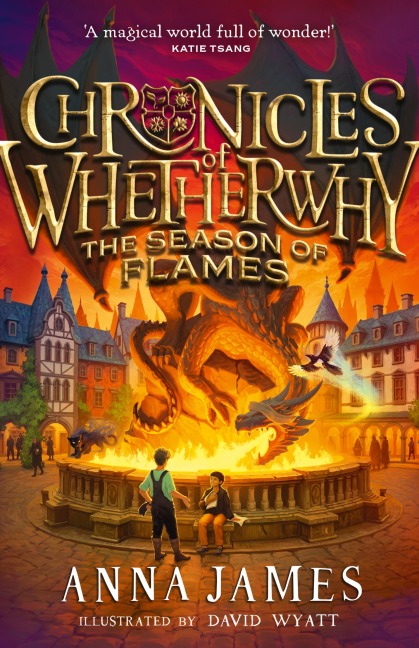 Chronicles of Whetherwhy: The Season of Flames - Anna James