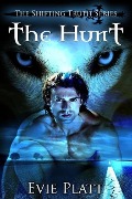 Cover-Bild zum Titel 'The Hunt (Paranormal Romance Urban Fantasy)' von 'Evie Platt'