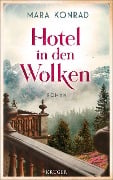 Cover-Bild zum Titel 'Hotel in den Wolken' von 'Mara Konrad'