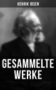Gesammelte Werke - Henrik Ibsen