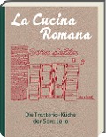 La Cucina Romana - Die Trattoria-Küche der Signora Lella - Renato Trabalza