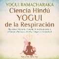 Cover-Bild zum Titel 'Ciencia Hindú Yogui de la Respiración' von 'Yogui Ramacharaka'