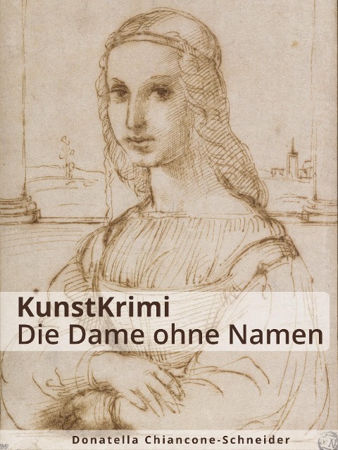 KunstKrimi: Die Dame ohne Namen - Donatella Chiancone-Schneider