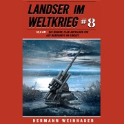Cover-Bild zum Titel 'Landser im Weltkrieg 8: 10,5 CM ¿ Die Marine-Flak-Abteilung 226 auf Norderney im Einsatz (Landser im Weltkrieg ¿ Erlebnisberichte in Romanheft-Länge, Band 8)' von 'Hermann Weinhauer'