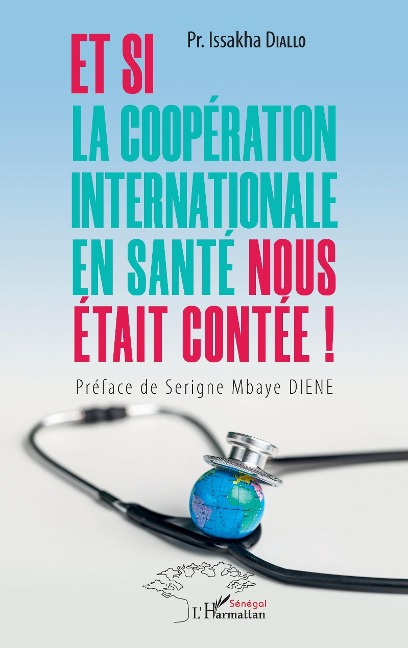 Et si la coopération internationale en santé nous était contée ! - Diallo