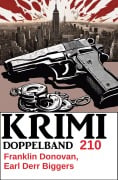 Cover-Bild zum Titel 'Krimi Doppelband 210' von 'Franklin Donovan, Earl Derr Biggers'