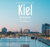 Cover-Bild zum Titel 'Kiel - Die Fördestadt' von 'Arnd Hering, Nadine Sorgenfrei'