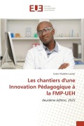 Cover-Bild zum Titel 'Les chantiers d'une Innovation Pédagogique à la FMP-UEH' von 'Evans Vladimir Larsen'