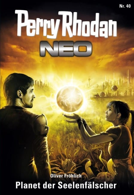 Perry Rhodan Neo 40: Planet der Seelenfälscher - Oliver Fröhlich