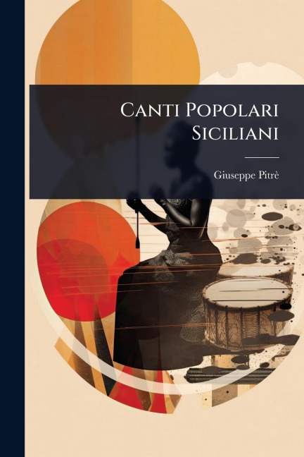 Canti Popolari Siciliani - Giuseppe Pitrè