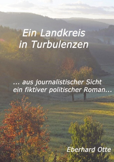 Ein Landkreis in Turbulenzen - Eberhard Otte