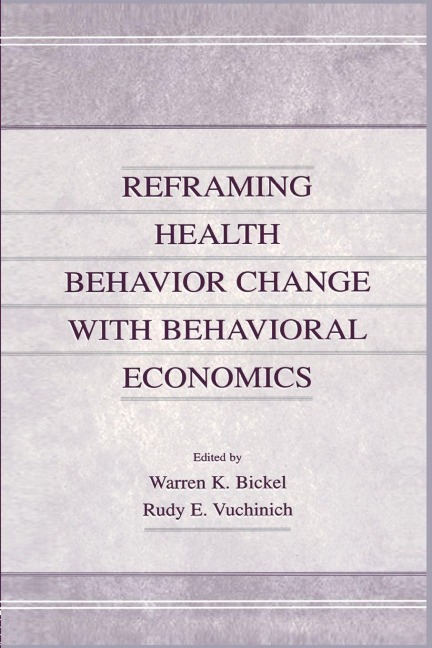 Reframing Health Behavior Change With Behavioral Economics - 