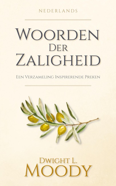 Woorden Der Zaligheid - Dwight L. Moody