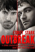 Outbreak - A Zombie Apocalypse-Set Gay Erotic Romance from Steam Books - Corey Stark, Steam Books