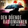Cover-Bild zum Titel 'Den döende radiomannen' von 'Ulf Broberg'