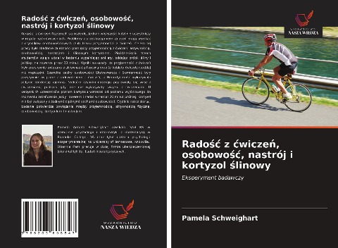 Rado¿¿ z ¿wicze¿, osobowo¿¿, nastrój i kortyzol ¿linowy - Pamela Schweighart