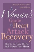 Cover-Bild zum Titel 'A Woman's Guide to Heart Attack Recovery' von 'Harvey M. Kramer, Charlotte Libov'
