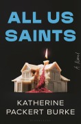 Cover-Bild zum Titel 'All Us Saints' von 'Katherine Packert Burke'