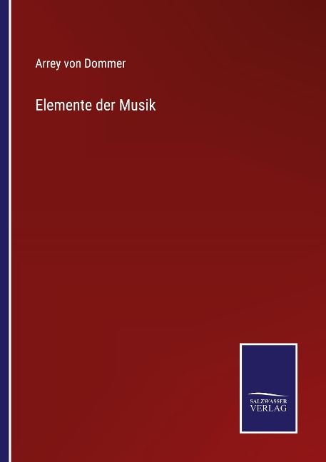 Elemente der Musik - Arrey Von Dommer