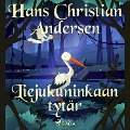 Cover-Bild zum Titel 'Liejukuninkaan tytär' von 'H. C. Andersen'