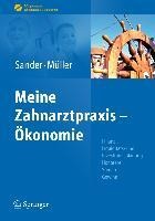 Sander/Müller, Meine Zahnarztpraxis - Ökonomie - Thomas Sander, Michal-Constanze Müller