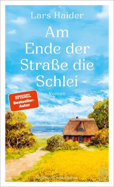 Am Ende der Straße die Schlei - Lars Haider