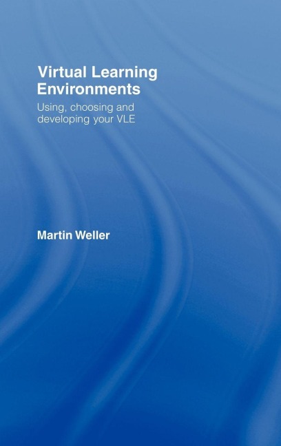 Virtual Learning Environments - Martin Weller