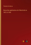 Cover-Bild zum Titel 'Revue des applications de l'électricité en 1857 et 1858' von 'Théodore Du Monce'
