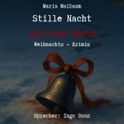 Cover-Bild zum Titel 'Stille Nacht, tödliche Nacht' von 'Maria Maibaum'