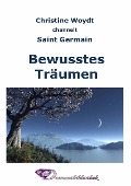 Bewusstes Träumen - Christine Woydt