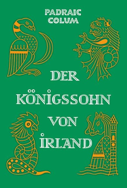 Der Königssohn von Irland - Padraic Colum