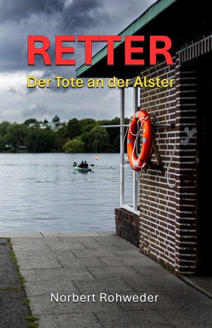 Retter - Der Tote an der Alster - Norbert Rohweder