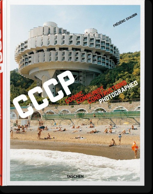 Cosmic Communist Constructions Photographed - Frédéric Chaubin