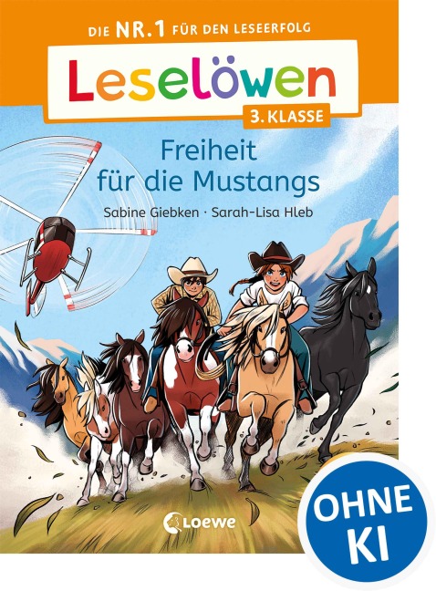 Leselöwen 3. Klasse - Freiheit für die Mustangs - Sabine Giebken