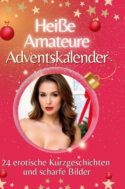 Adventskalender Heiße Amateure - Nele Neumann