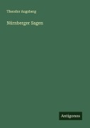 Cover-Bild zum Titel 'Nürnberger Sagen' von 'Theodor Augsberg'