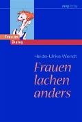 Cover-Bild zum Titel 'Frauen lachen anders' von 'Heide-Ulrike Wendt'
