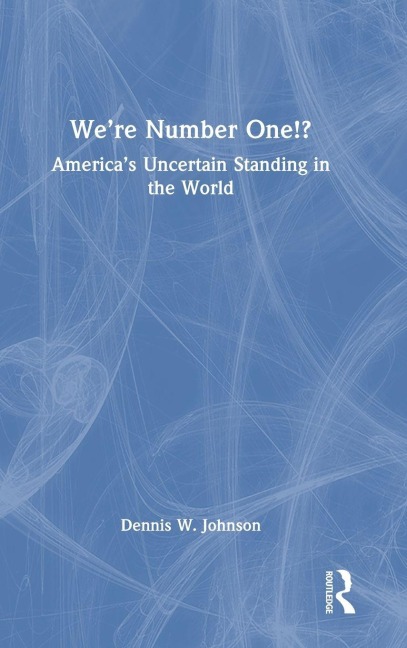 We're Number One!? - Dennis W. Johnson
