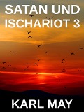 Cover-Bild zum Titel 'Satan und Ischariot 3' von 'Karl May'