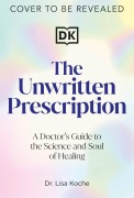 Cover-Bild zum Titel 'The Unwritten Prescription' von 'Lisa Koche'