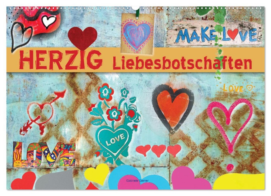 Herzig Liebesbotschaften (Wandkalender 2026 DIN A2 quer), CALVENDO Monatskalender - Gabriele Gerner