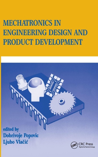Mechatronics in Engineering Design and Product Development - Dobrivojie Popovich