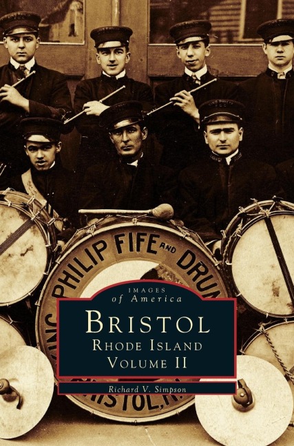 Bristol, Rhode Island, Volume II - Richard V. Simpson