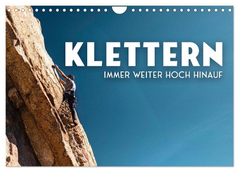 Klettern - Immer weiter hoch hinauf (Wandkalender 2025 DIN A4 quer), CALVENDO Monatskalender - Sf Sf