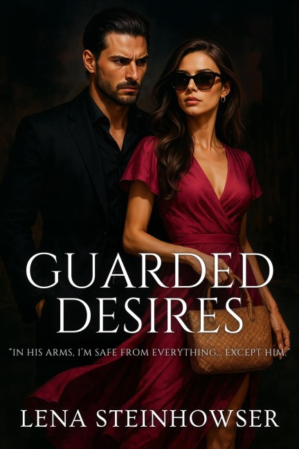 Guarded Desires - Lena Steinhowser