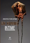 Cover-Bild zum Titel 'Un homme intime' von 'Jérôme Forestier'
